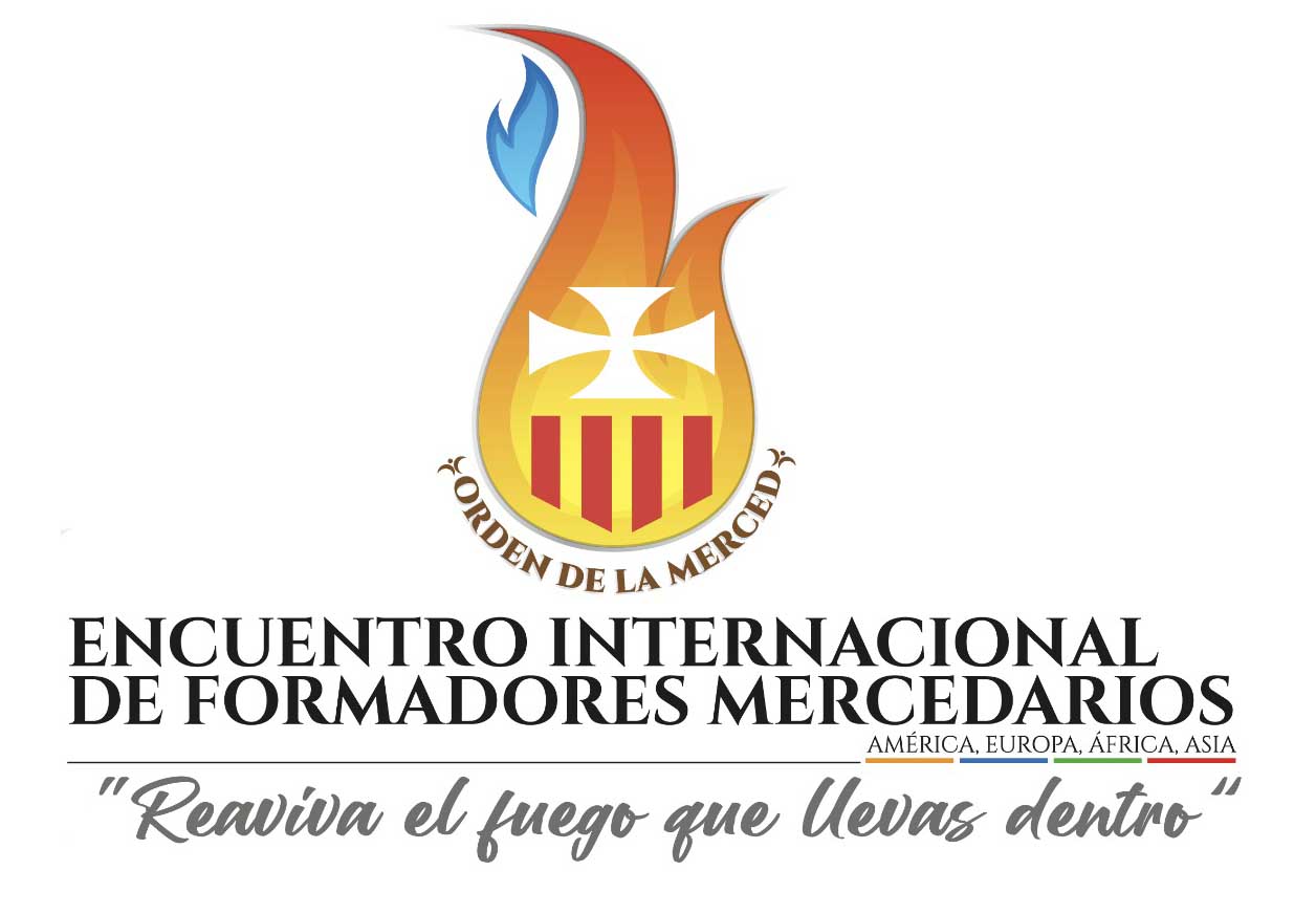 MENSAJE DE SALUDO Y ANIMACIÓN PARA TODOS LOS PARTICIPANTES DEL ENCUENTRO INTERNACIONAL DE FORMADORES DE LA ORDEN DE LA MERCED. 